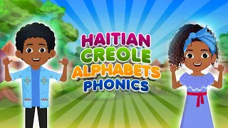 Haitian Creole Alphabet Phonics|Nursery Rhymes|ABCH|Learning Haitian Creole