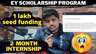 EY Scholarship program 2023 | 1 lakh funding scholarship | 2 month Internship