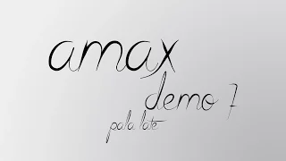 Amax demo 7 - PALA LATE