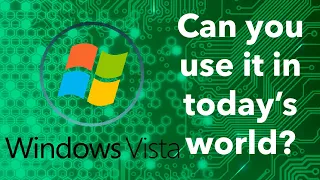 Windows Vista Review: Can it Still be Used Today?