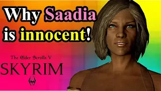 Why Saadia is Innocent - Elder Scrolls Lore and Discussion