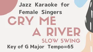 Cry me a river - Karaoke [sing along background JAZZ music] for female singers Jazz bluesy ballad