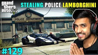 I STOLE LAMBORGHINI FROM POLICE DEPARTMENT | GTA 5 GAMEPLAY #129 TECHNO GAMERZ #gta5
