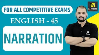 Narration | English Grammar For All Competitive Exams | English EP-45 | By Ravi Sir