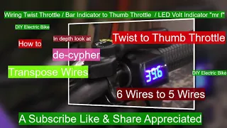Electric Bike Wiring Twist Throttle 6 wire to Thumb Throttle 5 wire Voilamart  type Controller. Mr F