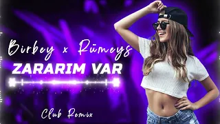 Birbey & Rümeys Zararım Var (Y-Emre Music Club Remix)