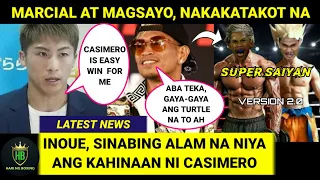 Inoue, Sinabing Alam na Niya ang Kahinaan ni Casimero | Marcial at Magsayo, Nakakatakot na