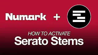 Numark | How to Activate Serato Stems on Supported Hardware