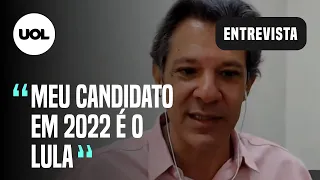 Haddad diz que seu candidato em 2022 é Lula