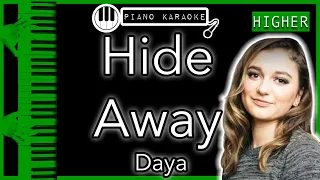 Hide Away (HIGHER +3) - Daya - Piano Karaoke Instrumental