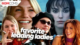 Favorite Romantic Leading Ladies | RomComs