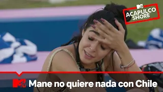 Mane no quiere que Chile se acerque a ella | MTV Acapulco Shore T5