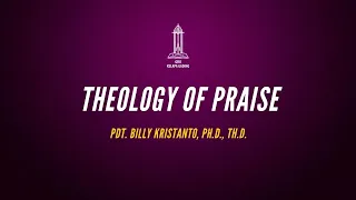 Cuplikan: Theology of Praise - Pdt. Billy Kristanto | GRIIKG