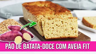 PÃO DE BATATA-DOCE COM AVEIA FIT [SEM SOVA]