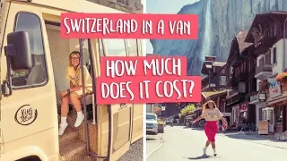 Van life SWITZERLAND - Is it EXPENSIVE?!