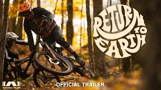 Return to Earth - Anthill Films - Official Trailer[4k]