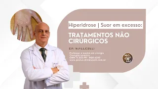 Hiperidrose - Suor em excesso: tratamentos não-cirúrgicos