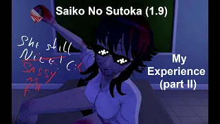 Saiko No Sutoka (1.9 yet) - Memeing the frick out of this girl (My experience part 2)