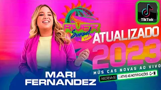 MARI FERNANDEZ ATUALIZADO DEZEMBRO 2023 - MARI FERNANDEZ MÚSICAS NOVAS CD NOVO 2023