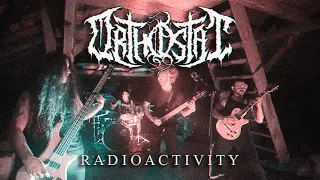 ORTHOSTAT - Radioactivity (Official Video) | 2023