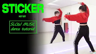 NCT 127 엔시티 127 'Sticker' Dance Tutorial | Mirrored + SLOW MUSIC