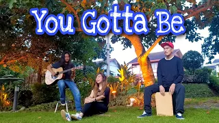 You Gotta Be | JCjams Acoustic Cover