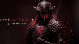 SAMURAI FIGHTER | Dark Powerful Battle Music | Greatest Of Powerful Epic Orchestral Mix