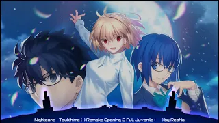 Nightcore - Tsukihime Remake Opening 2 (Ciel Route) Juvenile by ReoNa
