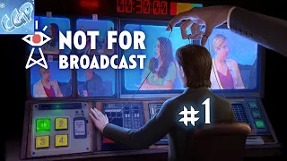 Not For Broadcast ► Начало эфира новостей! Прохождение игры - 1