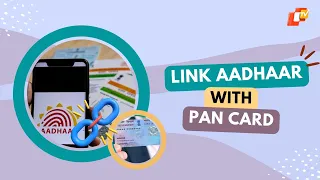 How To Link Aadhaar Card With PAN Card Online | OTV News English