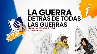 Escuela Sabática LIKE | Lección 1 | La guerra detrás de todas las guerras