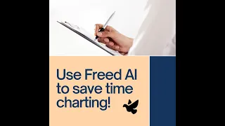 How Freed AI can help nurse practitioners save time charting!