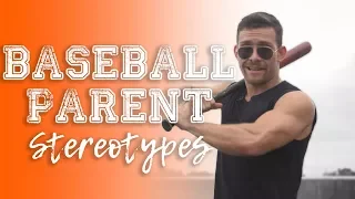 Baseball Parent Stereotypes - (Things Baseball Parents Say)