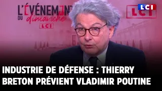 Industrie de défense : Thierry Breton prévient Vladimir Poutine