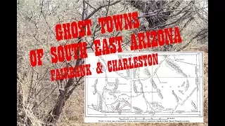 GHOST TOWN TRAILS: Forgotten Mining Towns of Fairbank & Charleston,  Arizona