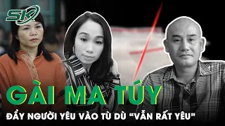 Lật Tẩy Chiêu Thông Đồng Với Nữ Công An Để Gài Ma Túy, Đẩy Người Yêu Vào Tù Dù “Vẫn Rất Yêu” | SKĐS