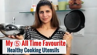 My Top 5  Healthy Cooking Utensils | Cookware to use for Nutritious Cooking | Toxin free Cookware