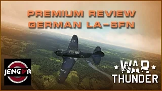 War Thunder Premium Review: German La-5FN