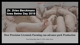 How precision livestock farming can advance pork production - Dr. Dries Berckmans