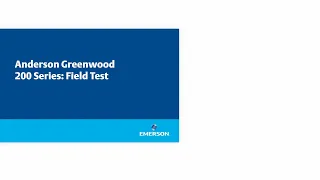 Field Testing the Anderson Greenwood 200 Series Pilot