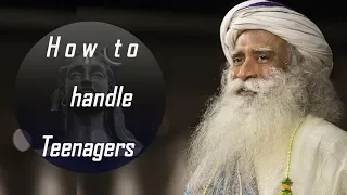 How to Handle Teenagers - Sadhguru speech | Ask Sadhguru