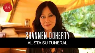 Shannen Doherty revela las indicaciones que dejó para su funeral