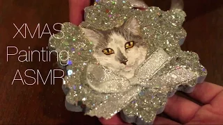 Painting a Cat Christmas Ornament! ASMR Soft-Spoken with Tapping and Sketching