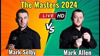 Mark Selby vs Mark Allen The Masters 2024 Quarterfinal Live Match HD Part 2