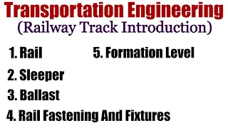 Components Of A Railway Track||Rail, Sleeper, Ballast, Rail Fastening and Fixtures Formation Level||