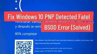 Fix Windows 10 PNP Detected Fatal BSOD Error (Solved)