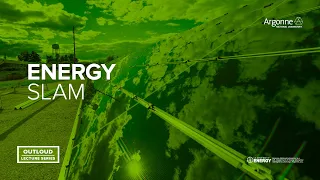 Argonne Outloud: Energy Slam