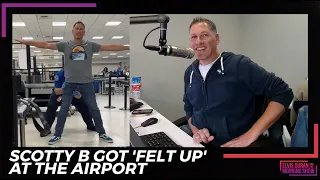 What Happened When Scotty B Got 'Felt Up' At The Airport | 15 Minute Morning Show