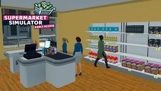The Grocery Store Owner Life Begins ~ Supermarket Simulator