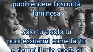 ONLY YOU THE PLATTERS (Traduzione in Italiano)